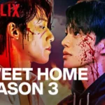 Sweet Home Season 3 Hdhub4u filmyzilla