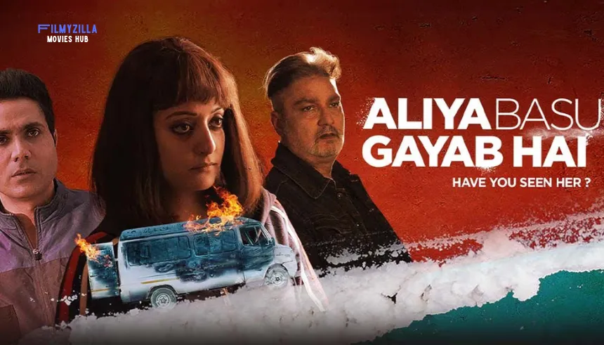 Aliya Basu Gayab Hai Movie Filmyzilla Hdhub4u