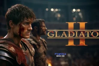 Gladiator II Hindi Movie Filmyzilla Hdhub4u