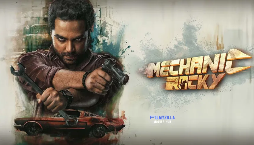 Mechanic Rocky Movie 2024 Filmyzilla Hdhub4u