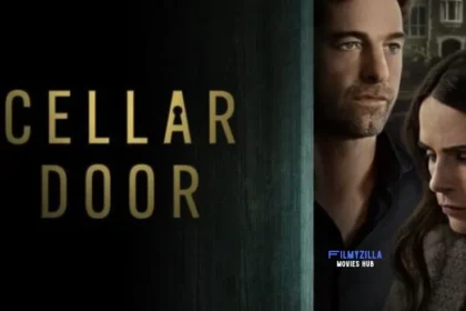 Cellar Door Movie 2024 Filmyzilla Hdhub4u